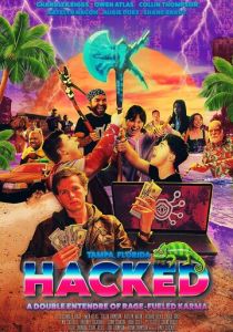 Hacked: A Double Entendre of Rage Fueled Karma (Фильм 2025)