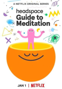 Headspace: Руководство по медитации (Мультсериал 2021)