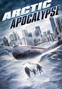 Арктический апокалипсис (Фильм 2019)